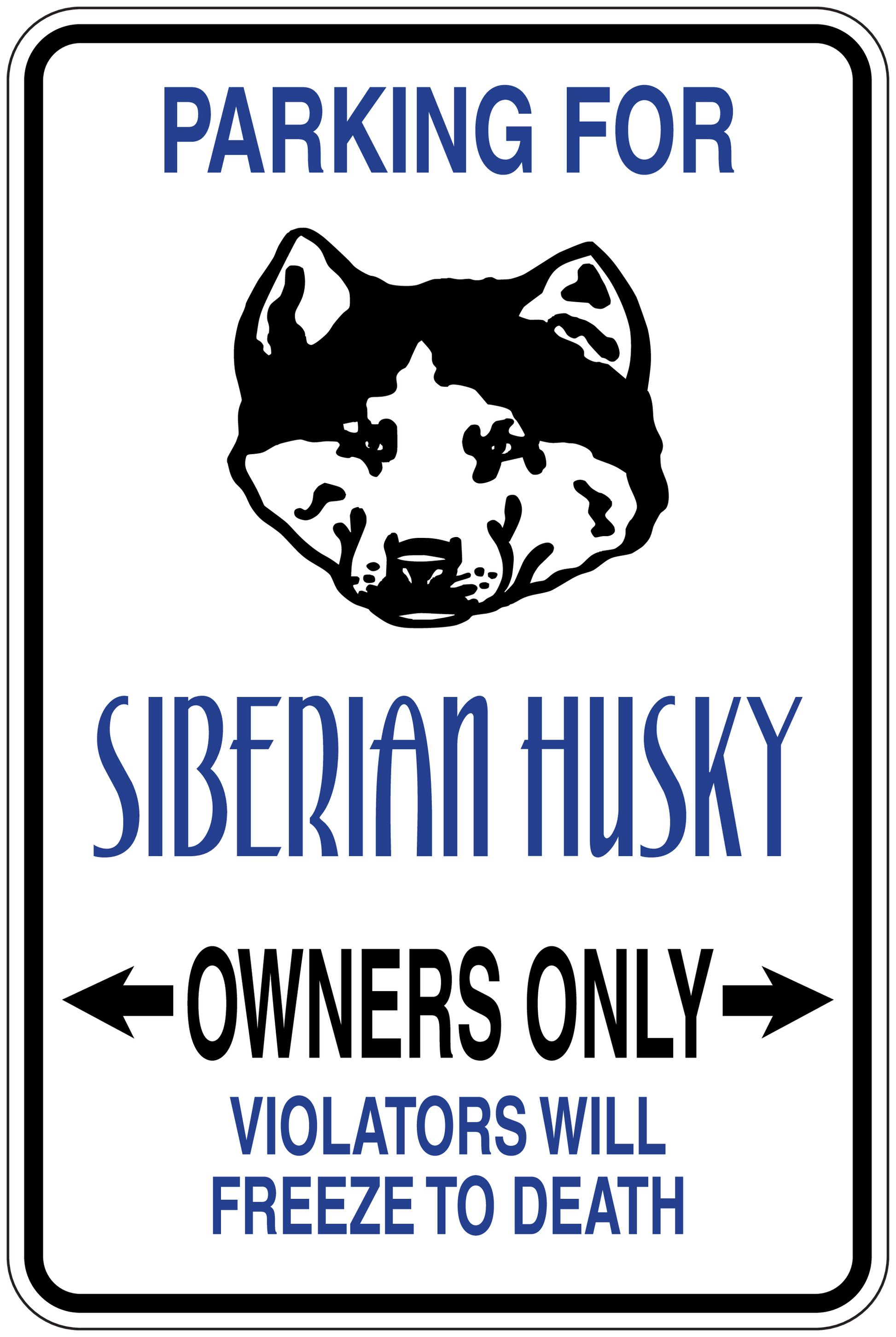 Siberian husky parking sign sticker with dog graphic and text: “PARKING FOR OWNERS ONLY”
