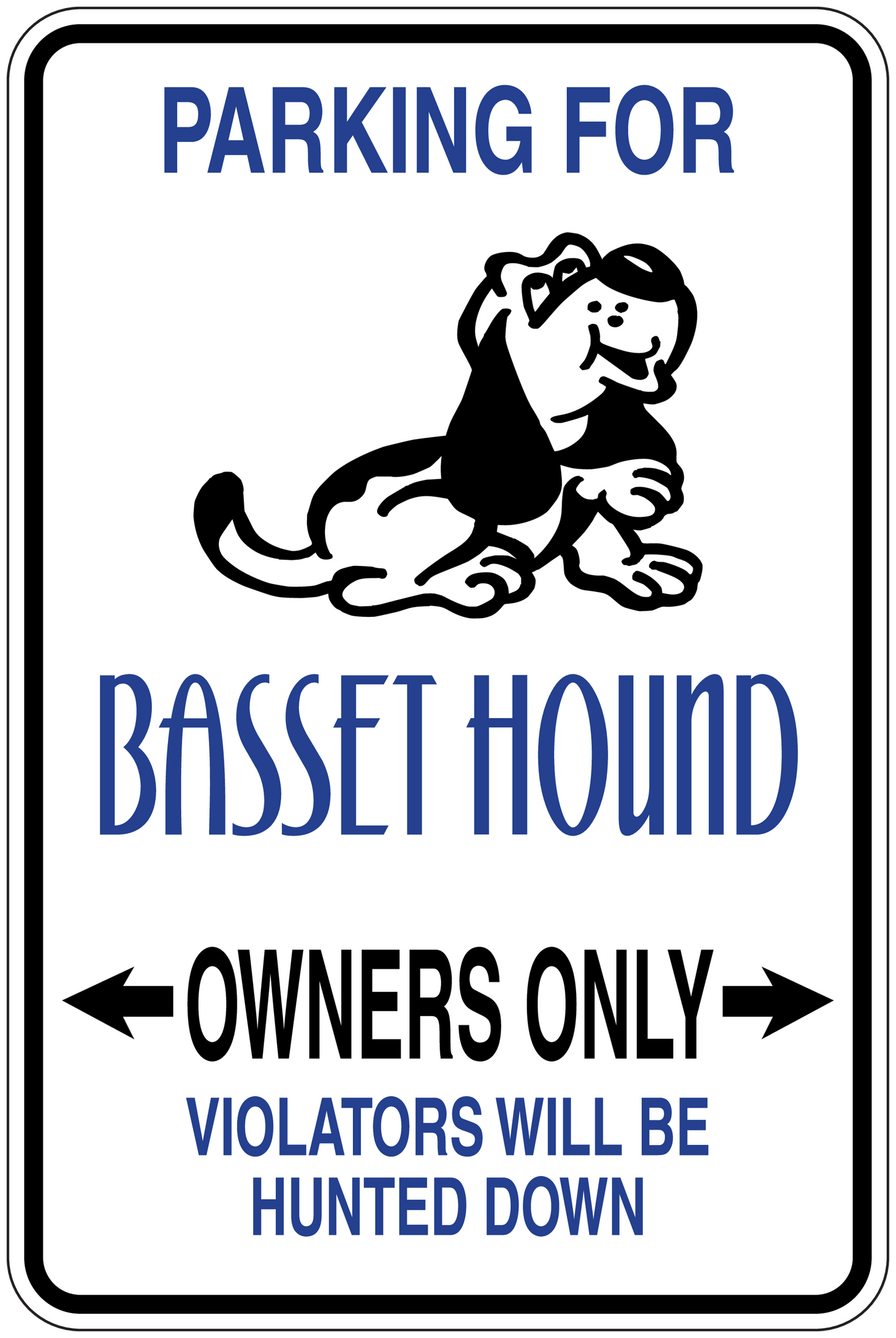 Parking for Basset Hound owners only sticker with dog and arrow warning text
