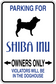 Shiba Inu parking sign sticker: owners only, violators in doghouse, dog silhouette