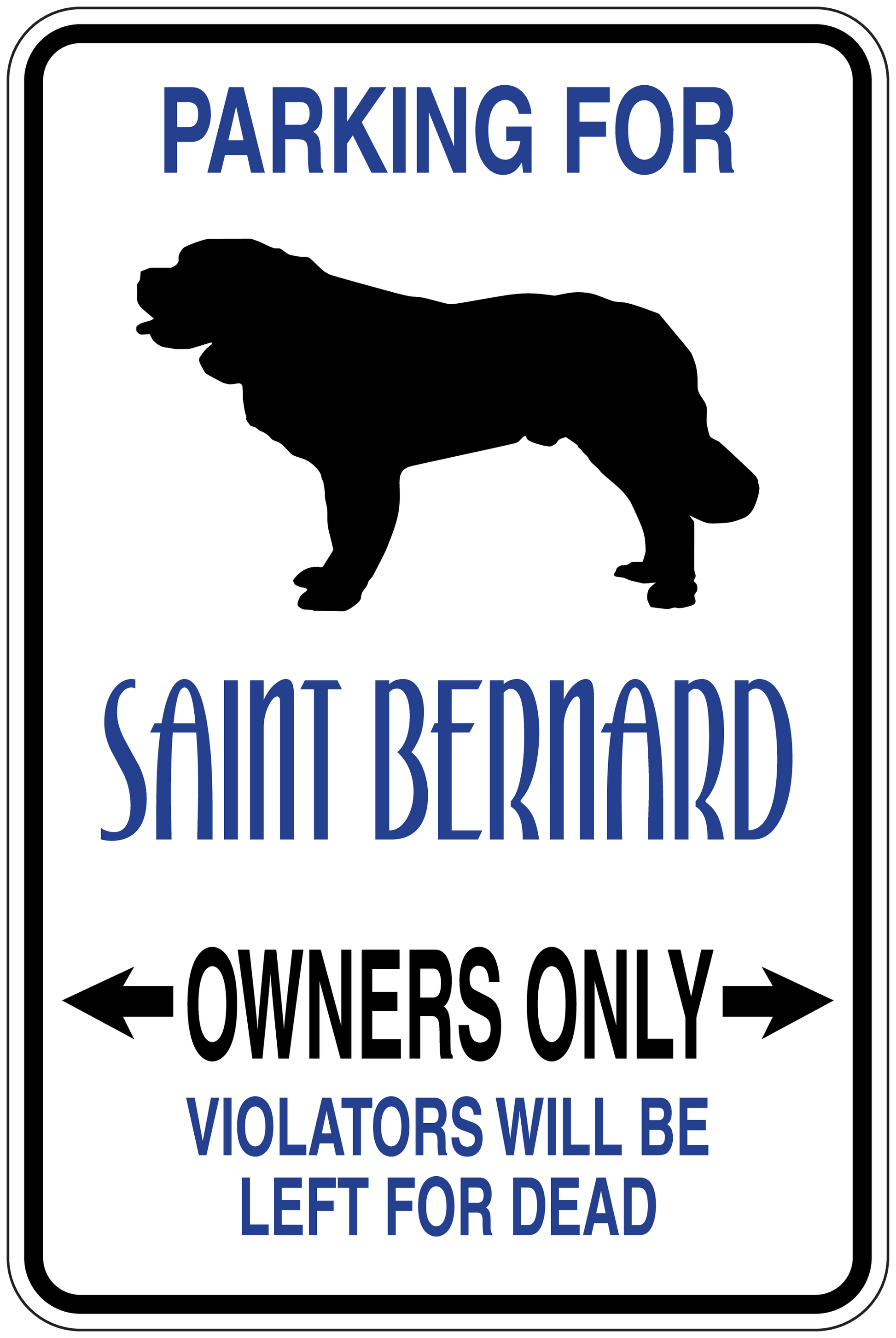 Parking sign sticker: Saint Bernard silhouette, 'Owners Only' and warning text