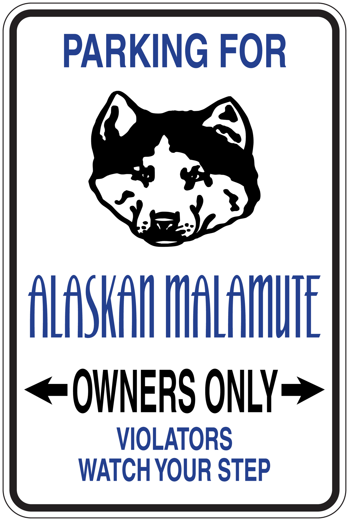 Rectangular parking sign sticker with malamute face and blue text 'Owners Only'