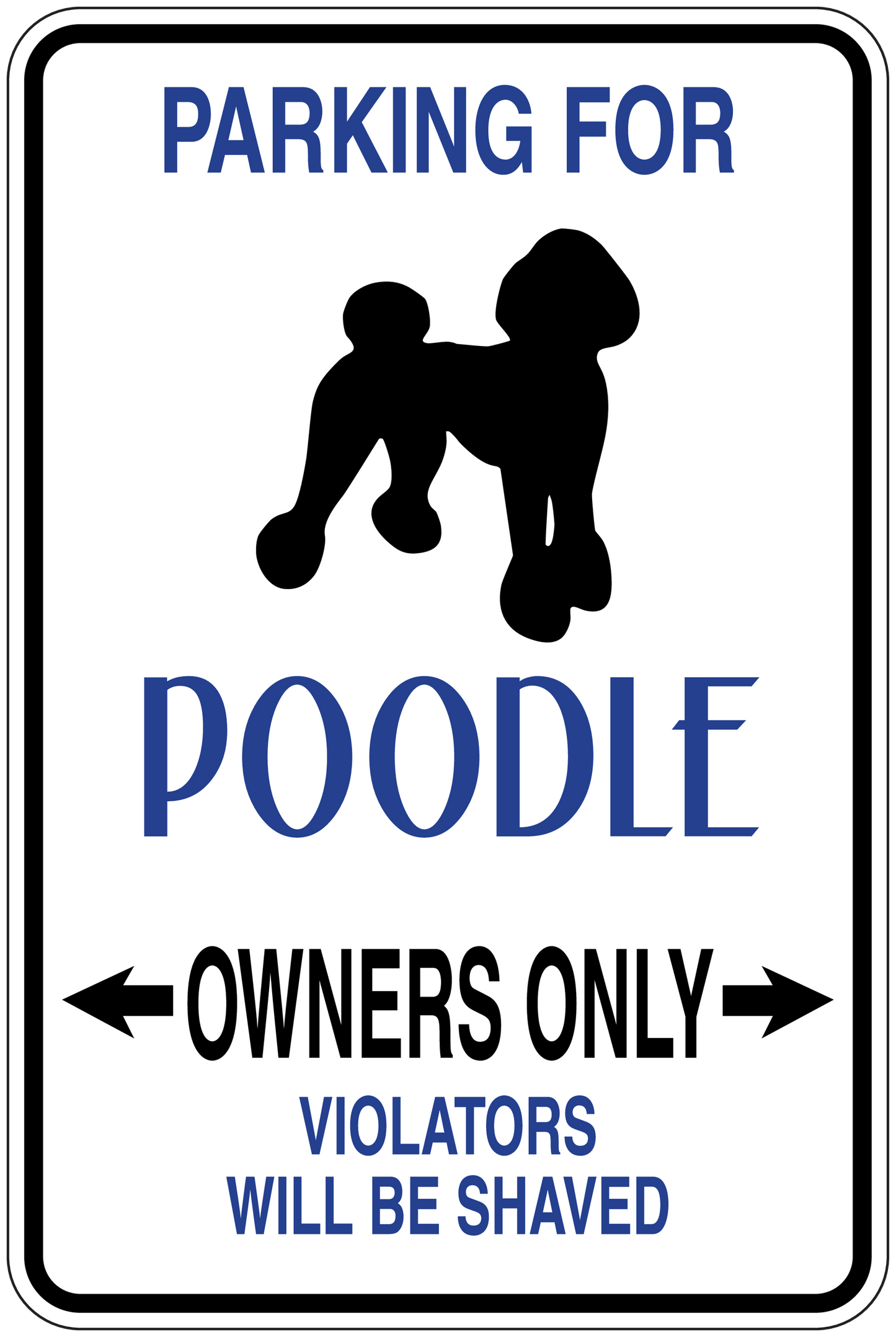 Poodle parking owners-only sign sticker with blue text and poodle silhouette