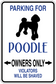 Poodle parking owners-only sign sticker with blue text and poodle silhouette
