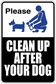 Dog cleanup sign sticker: 'Please Clean Up After Your Dog' with blue dog and person icon