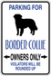 Border collie parking sign sticker: black dog silhouette, blue 'owners only' text