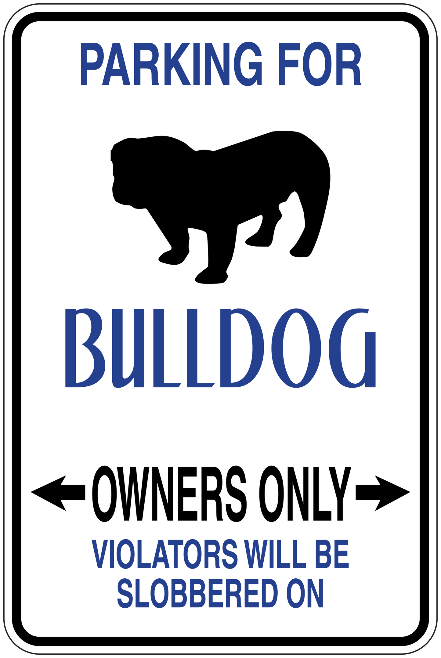 Bulldog parking sign sticker with blue text, bulldog silhouette, and “Owners Only” arrows