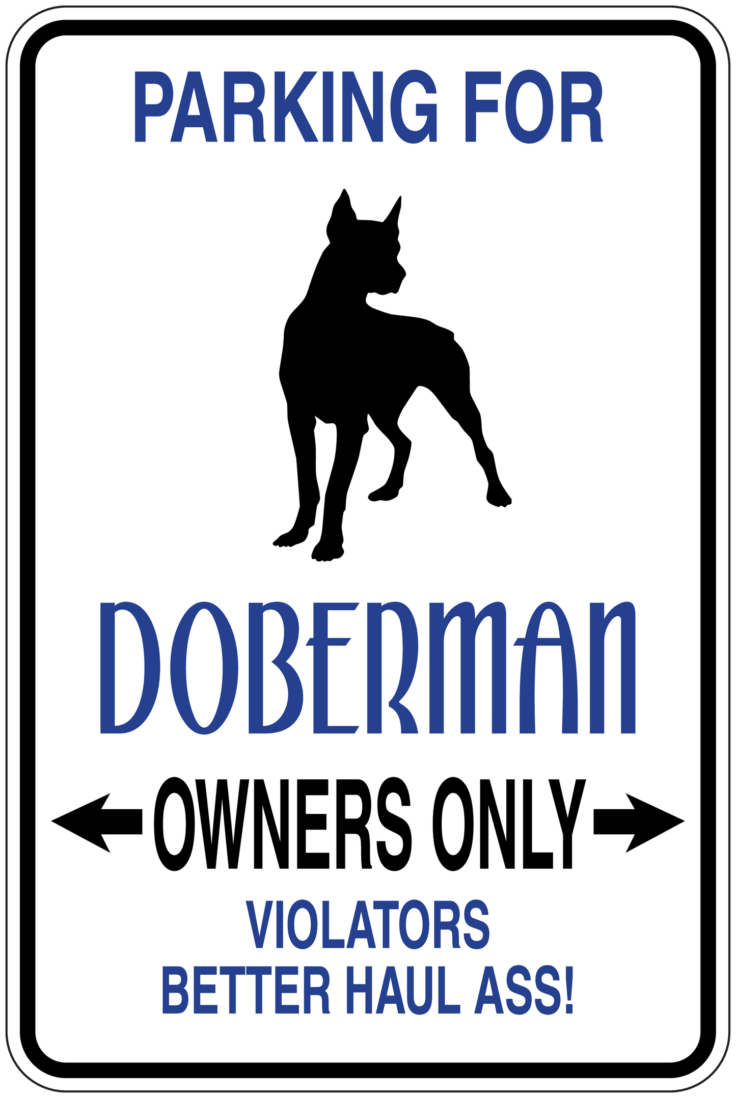 Doberman owners only parking sign sticker with black dog silhouette and blue text on white