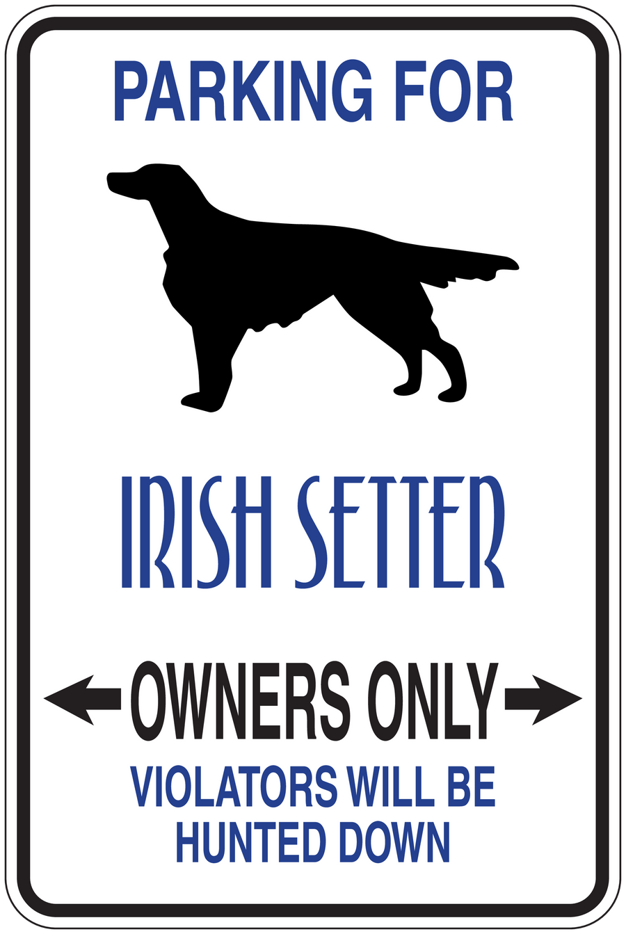Parking for Irish Setter owners only sticker with black dog silhouette and blue text
