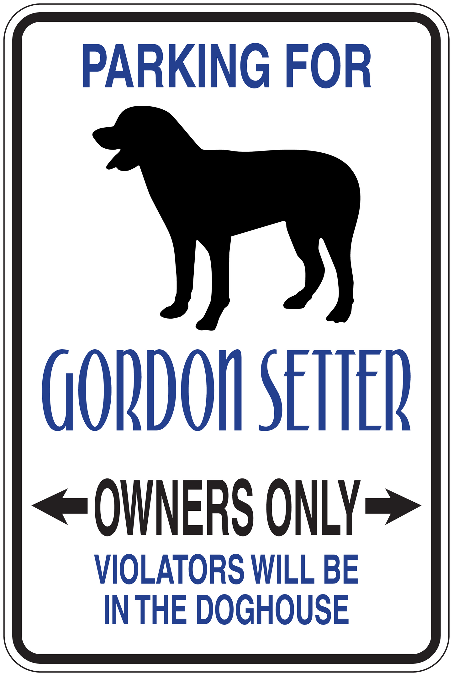 Parking sign sticker: Gordon Setter silhouette, 'Owners only' and 'violators will be in the doghouse'.