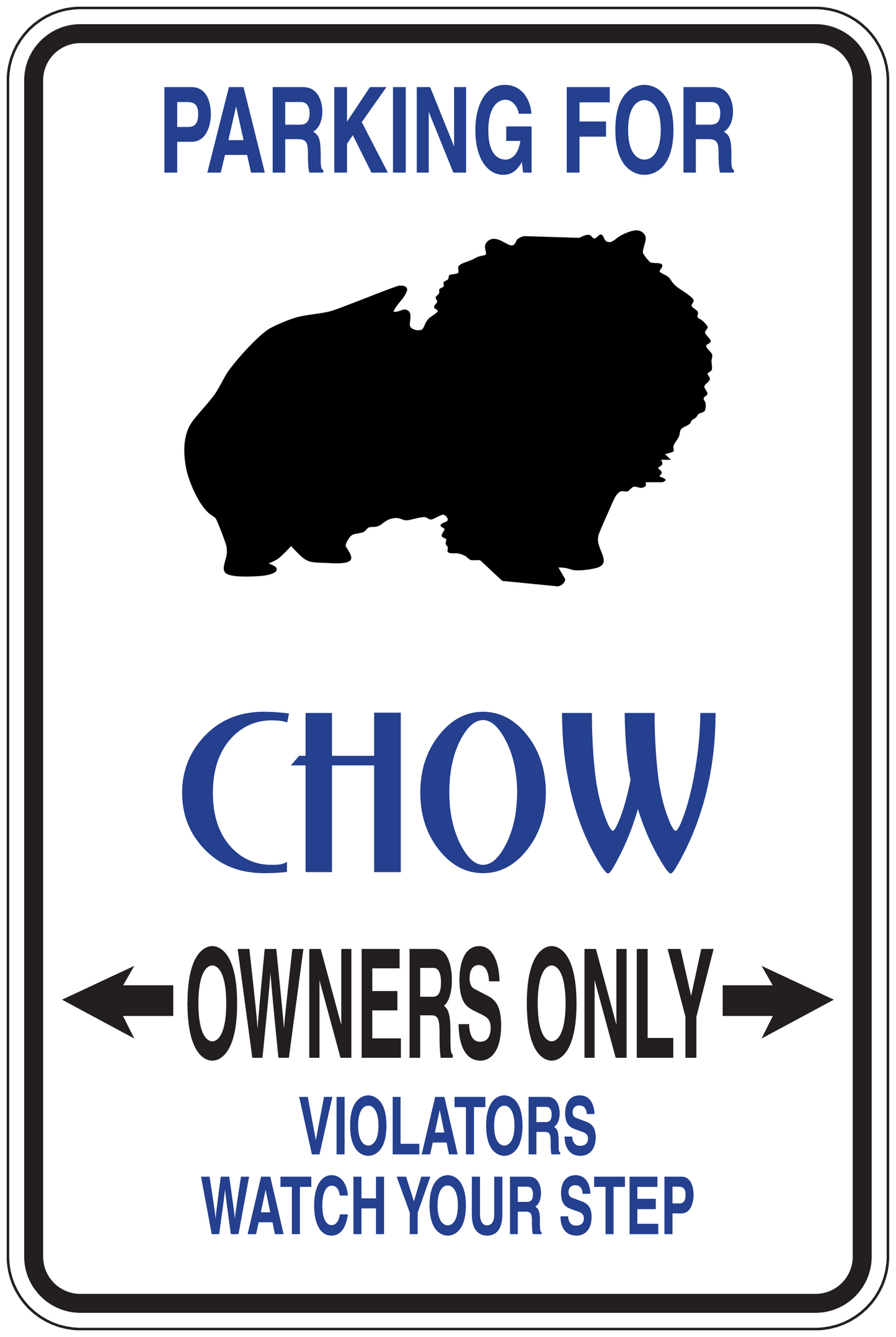Rectangular sign sticker with blue 'Chow owners only' text and dog silhouette