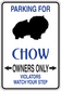 Rectangular sign sticker with blue 'Chow owners only' text and dog silhouette