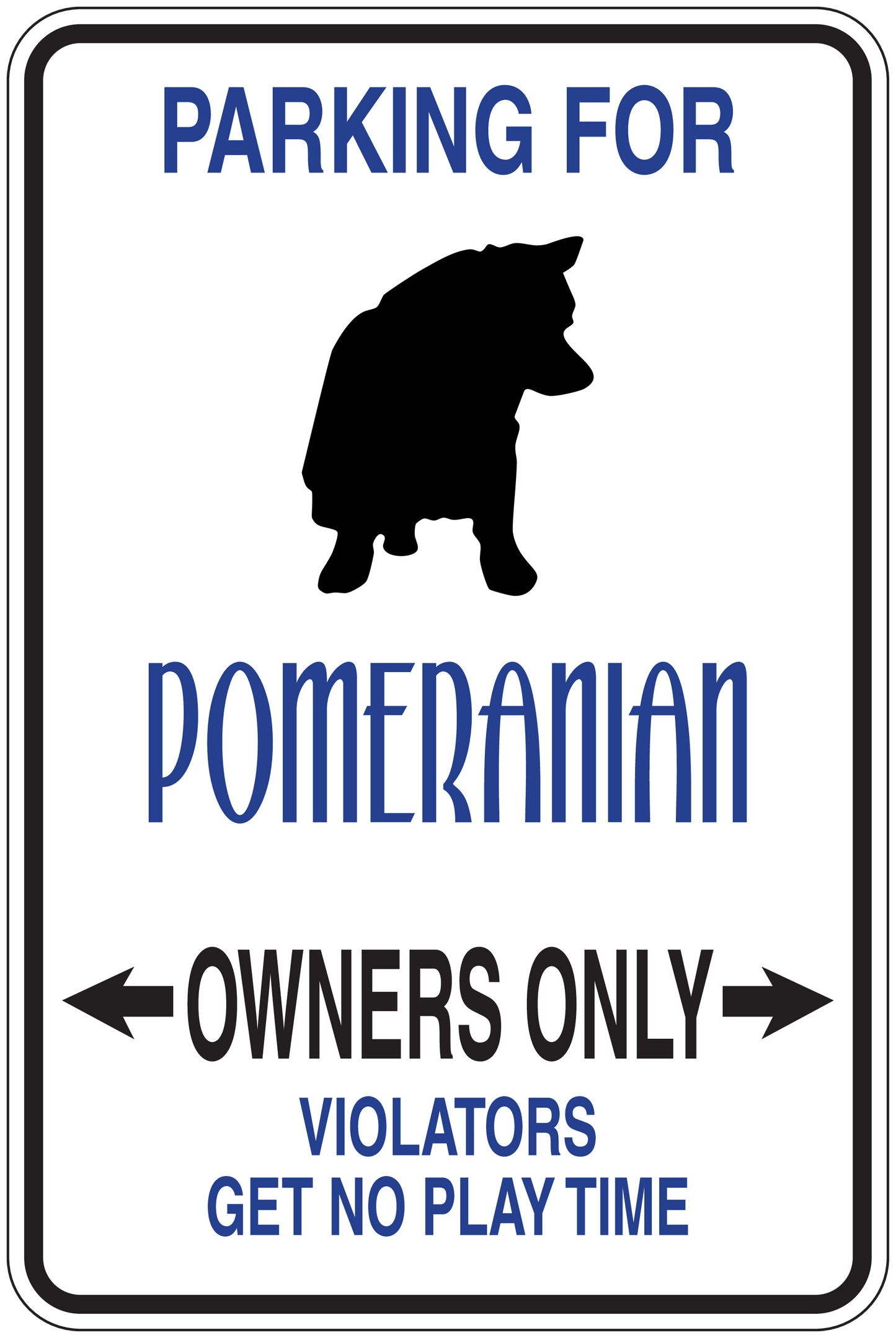 Parking sign sticker with blue text for Pomeranian owners only and black dog silhouette