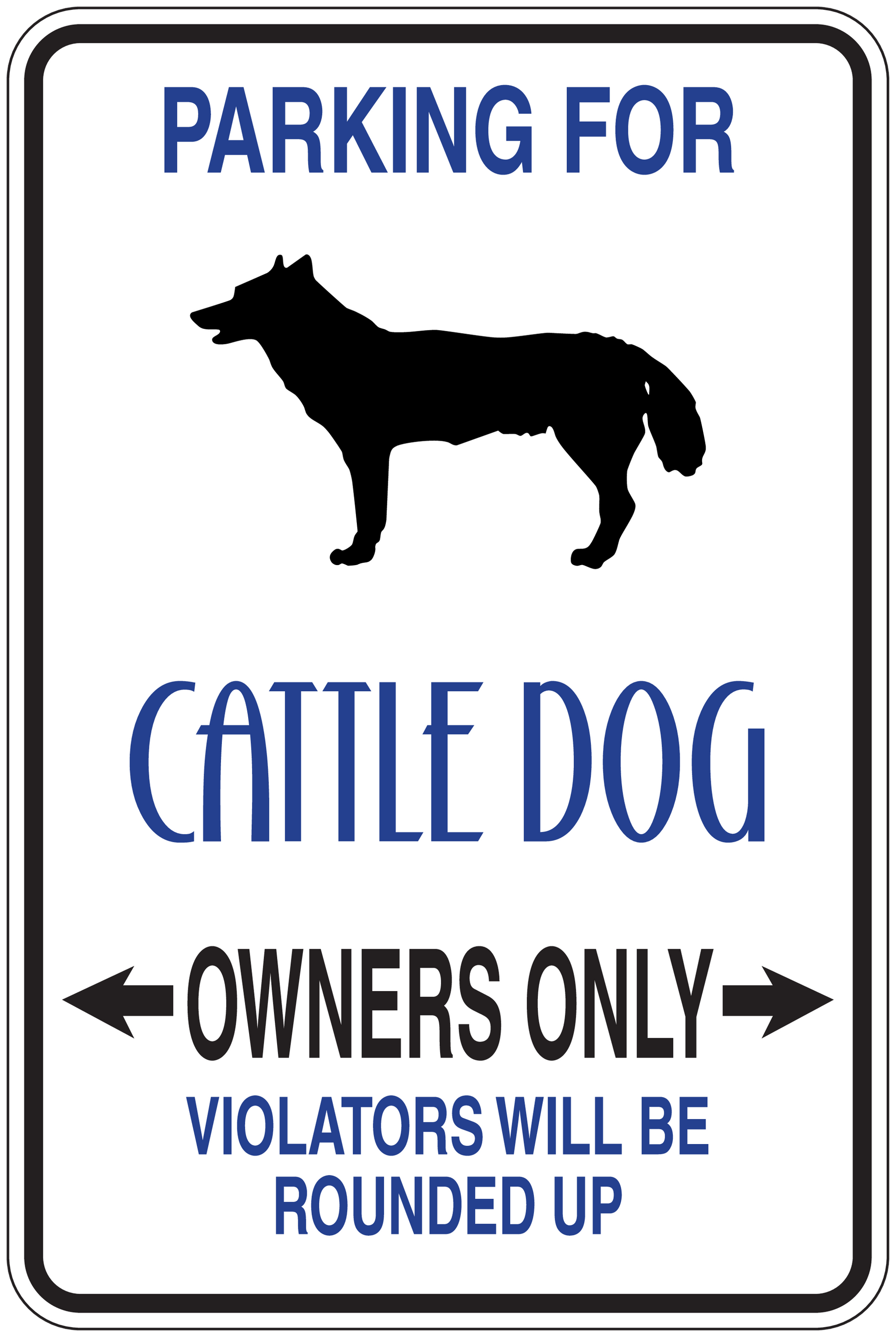 Parking for Cattle Dog owners only sign sticker with dog silhouette and text