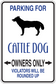 Parking for Cattle Dog owners only sign sticker with dog silhouette and text