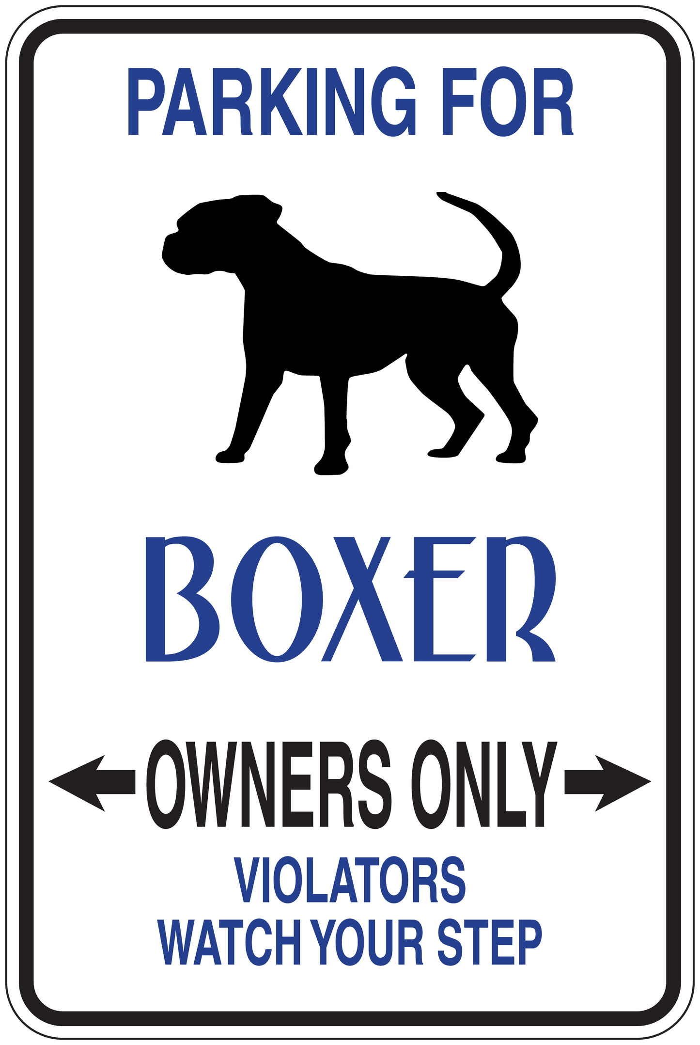 Boxer owner parking sign sticker with black dog silhouette and blue text, "Owners Only"