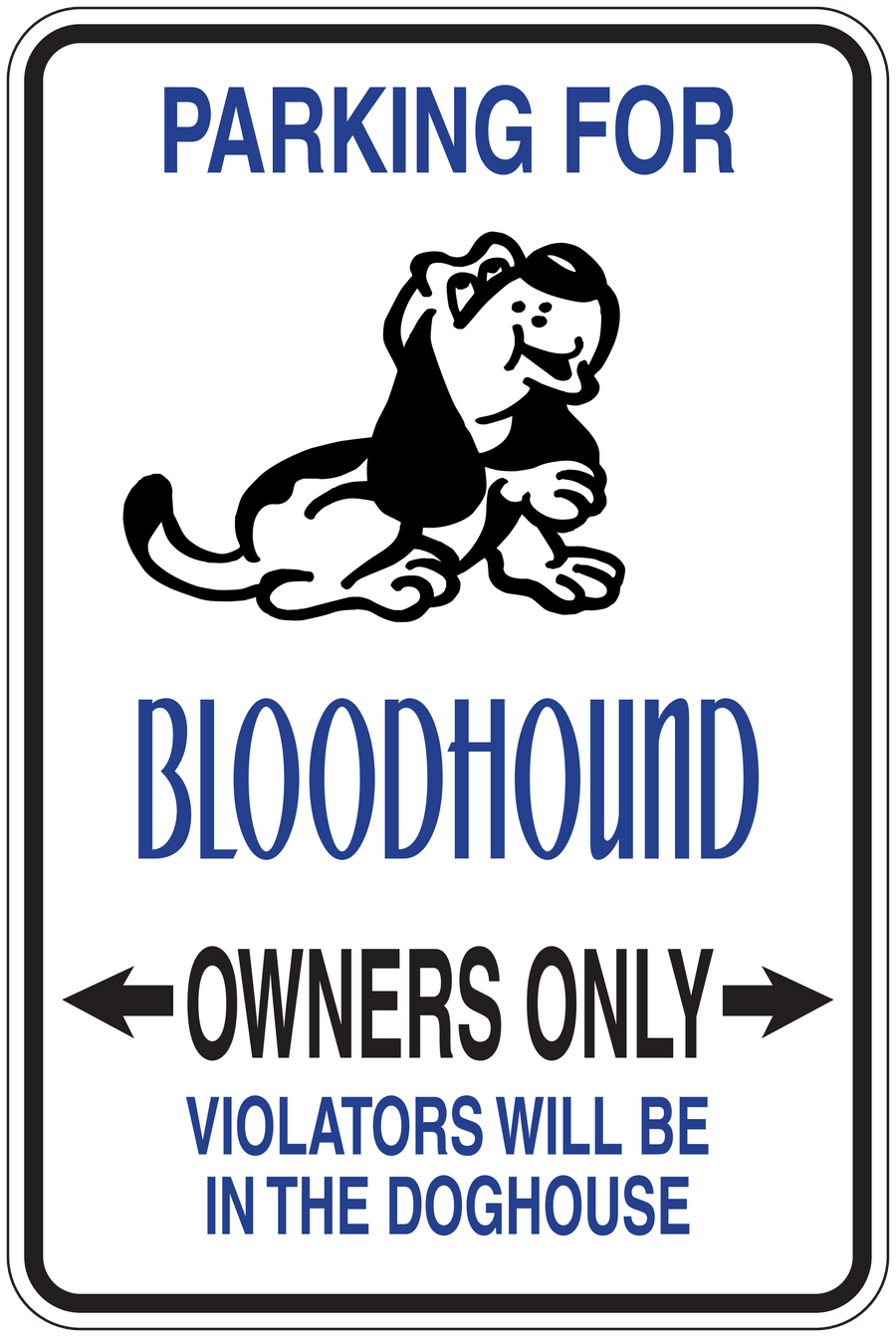 Parking for Bloodhound owners only fun sign sticker with dog illustration and warning text