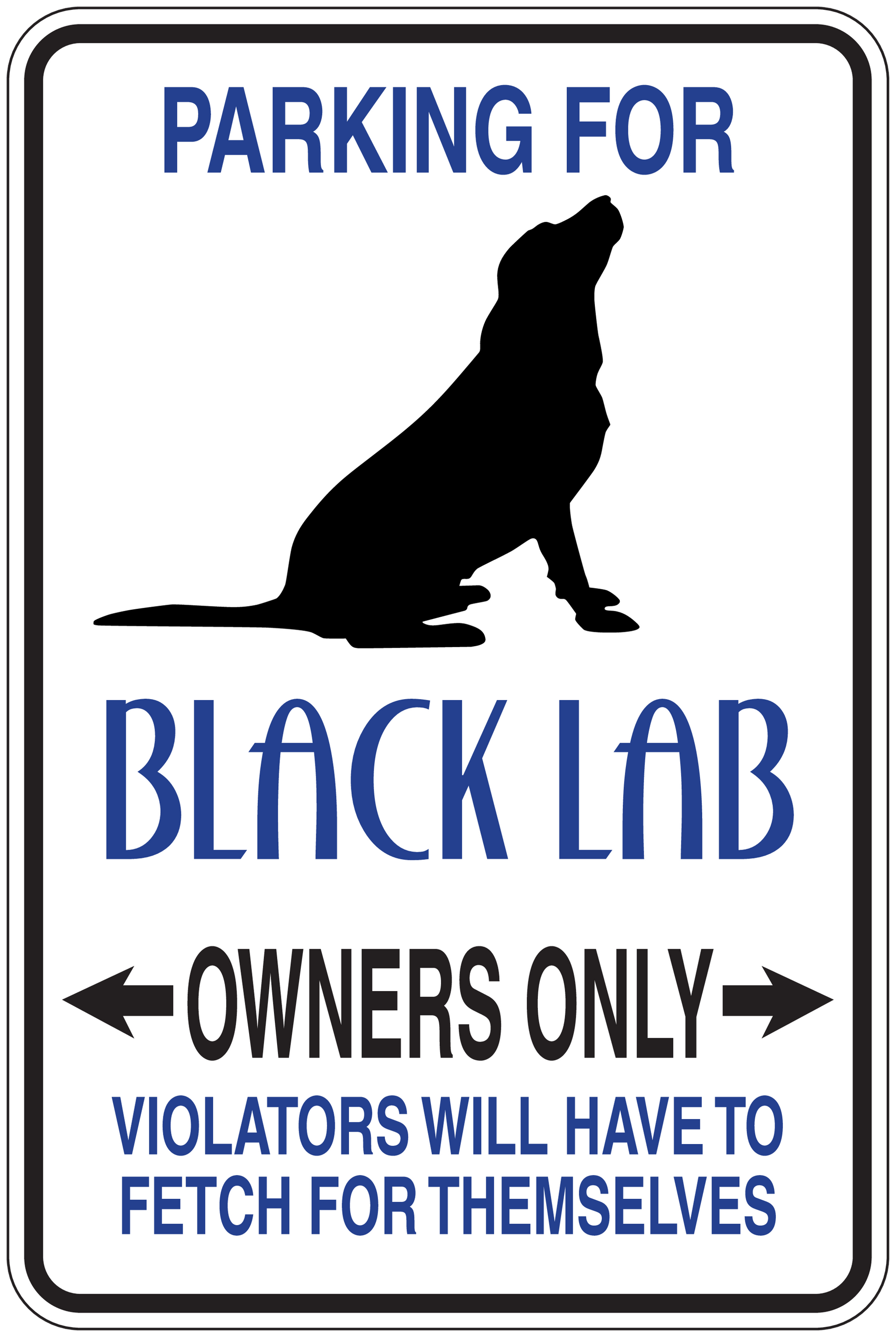 Parking sign sticker with black lab silhouette and 'OWNERS ONLY' text