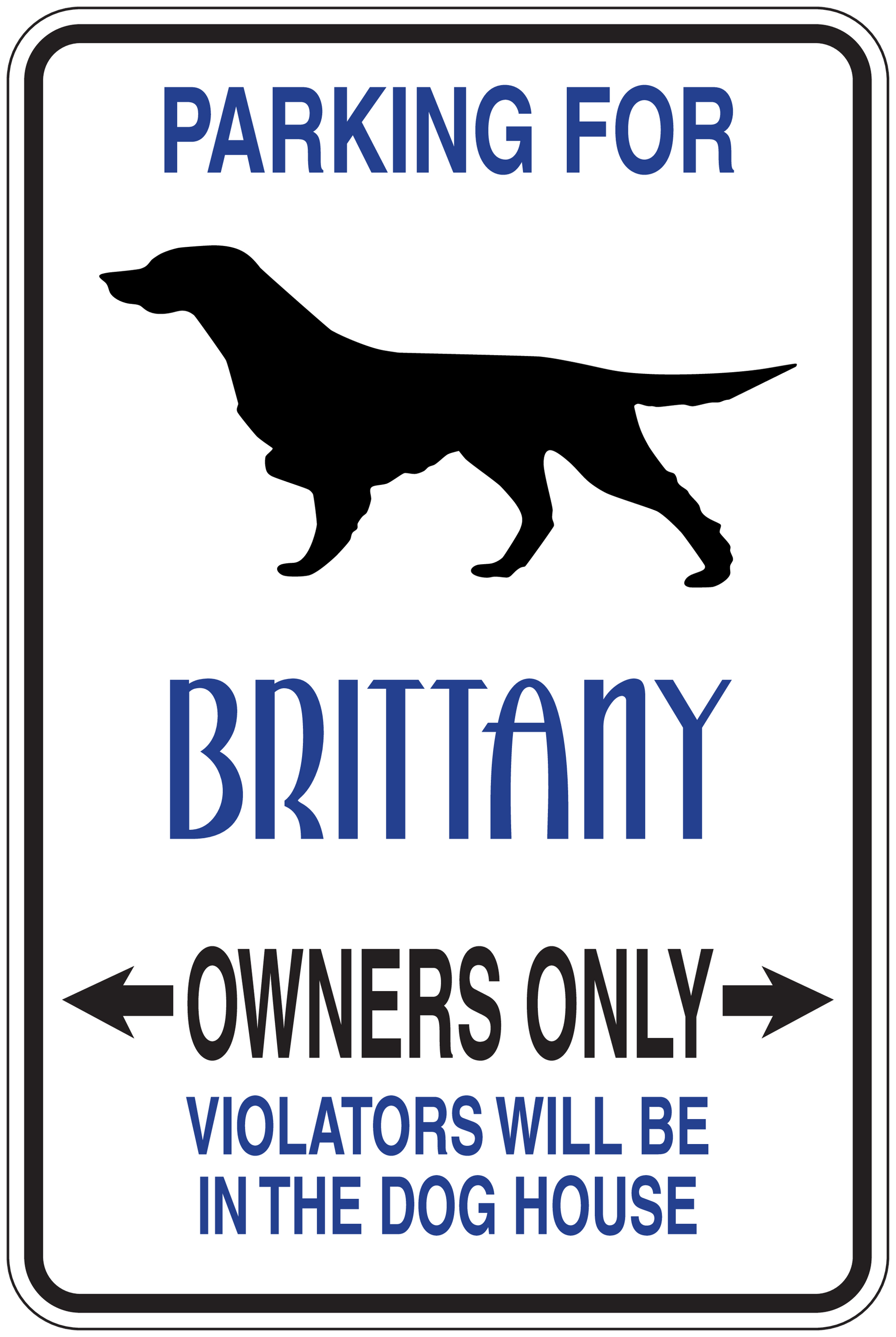 Dog parking sign sticker: 'PARKING FOR' Brittany, owners only, dog silhouette