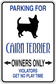 Cairn terrier parking sign sticker: PARKING FOR, OWNERS ONLY, violators get no play time