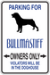 Bullmastiff owners only parking sign sticker with dog silhouette and warning text