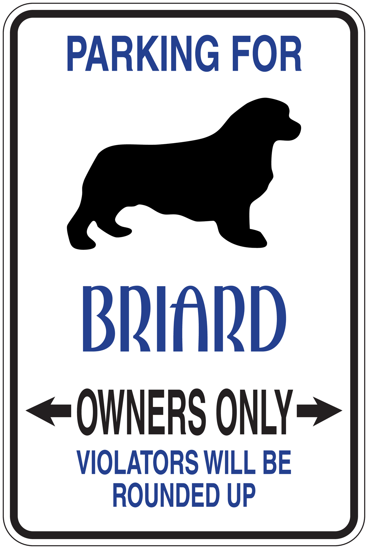 Briard parking sign sticker with dog silhouette and 'Owners Only' text