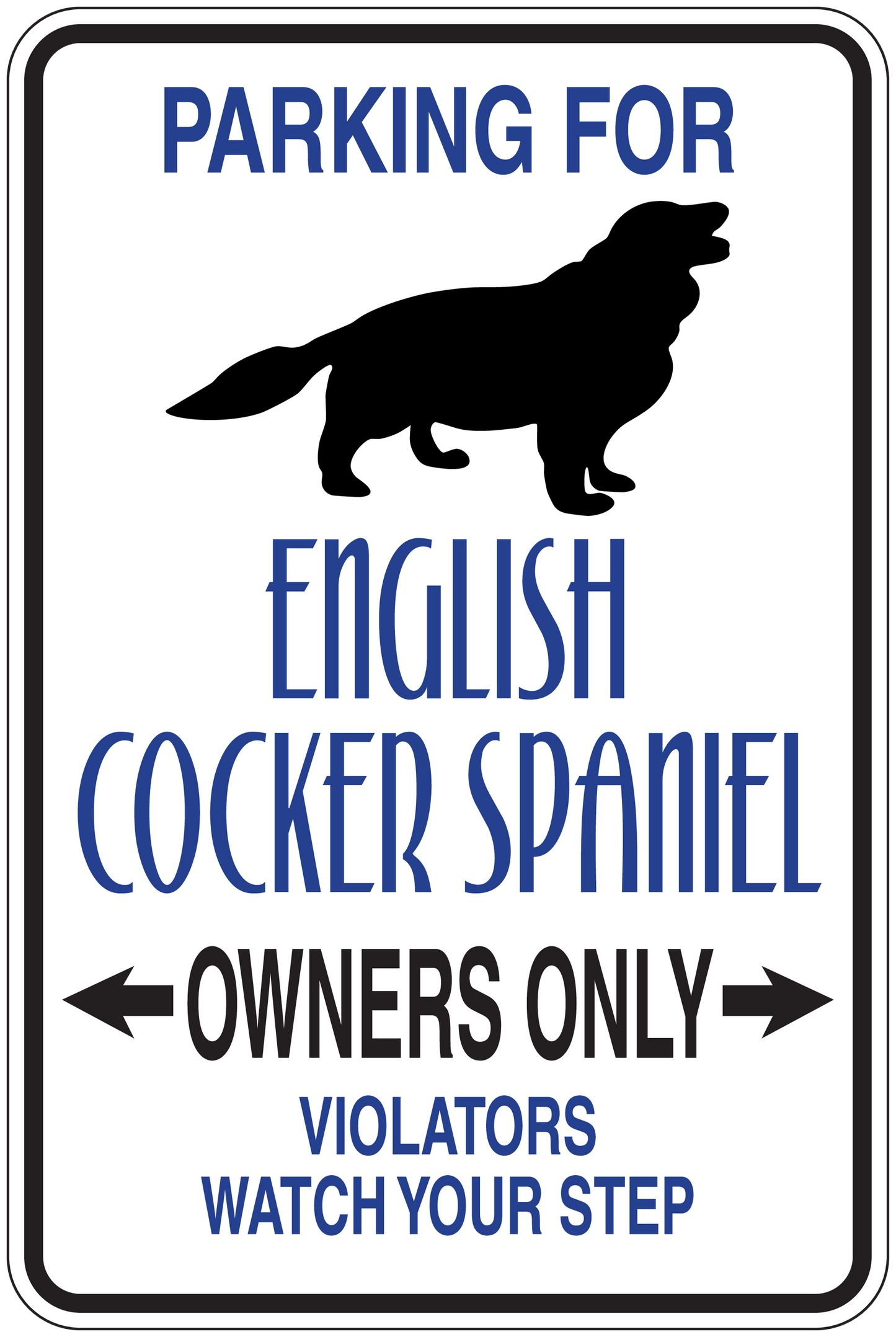 Parking for English Cocker Spaniel owners only sign sticker with blue text and dog silhouette