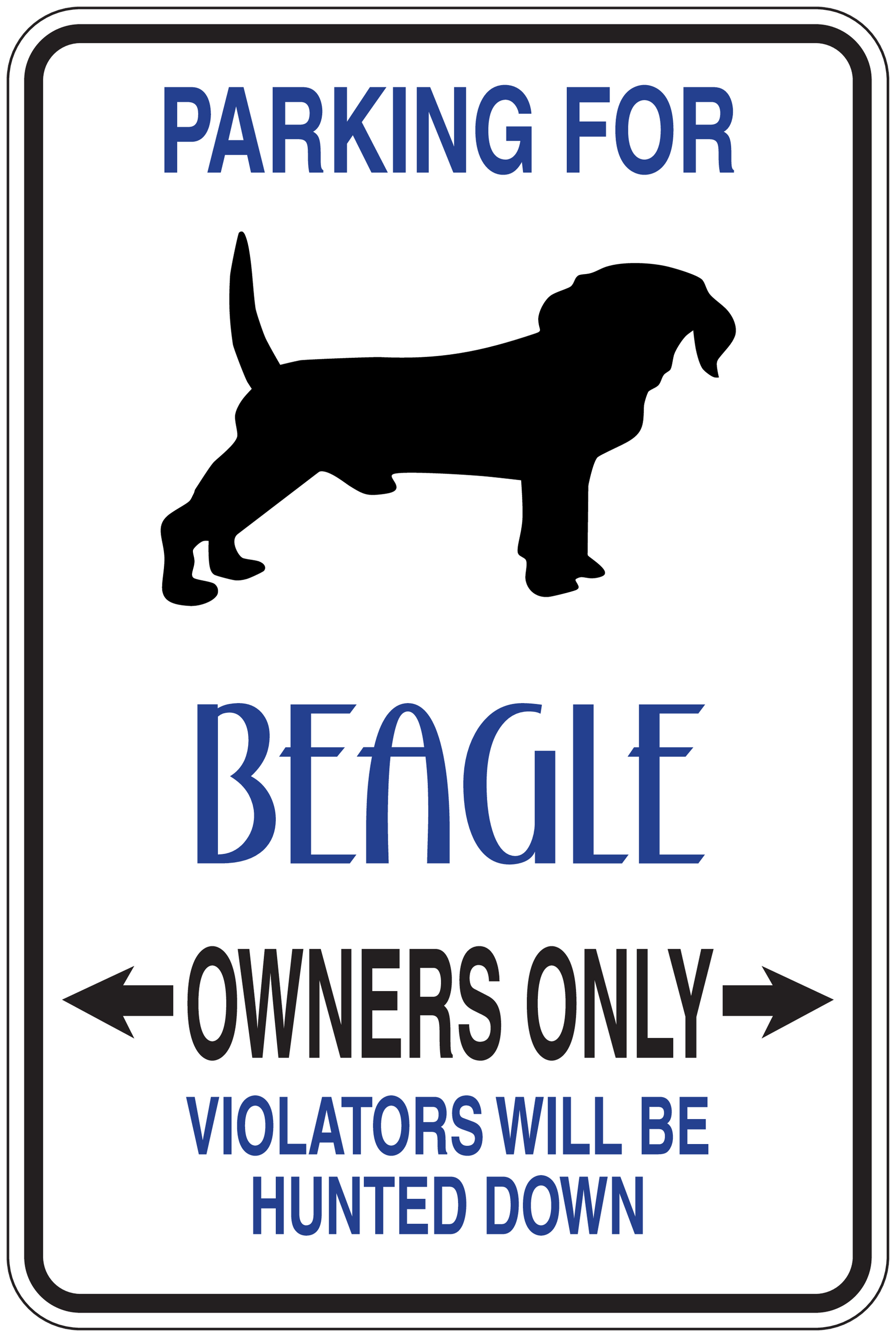 Beagle owners only parking sign sticker with blue border, beagle icon, arrows, text