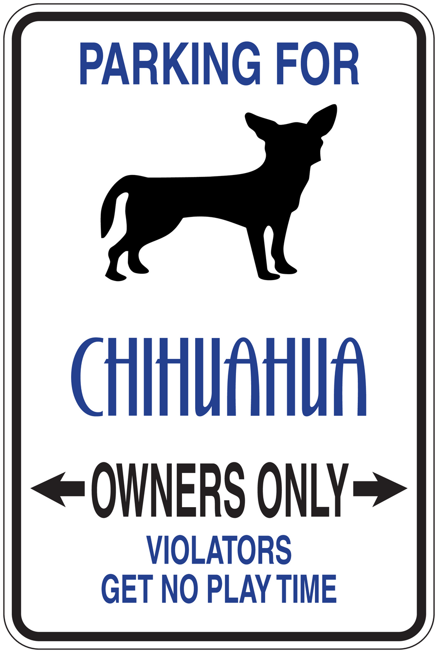Fun parking sign sticker: Parking for Chihuahua, owners only arrow text with chihuahua icon.