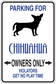 Fun parking sign sticker: Parking for Chihuahua, owners only arrow text with chihuahua icon.