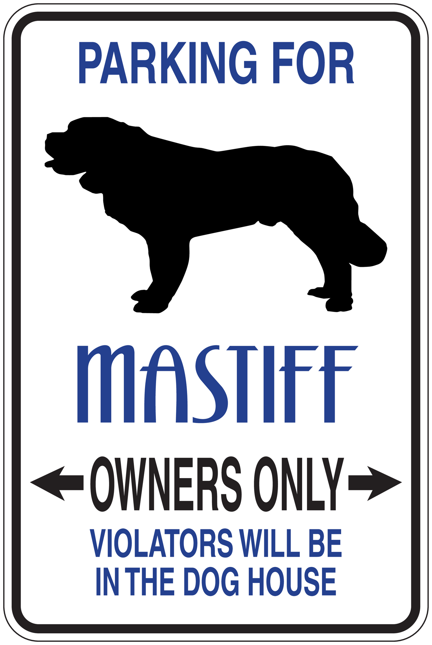 Parking sign sticker with mastiff graphic and text: “PARKING FOR MASTIFF OWNERS ONLY”