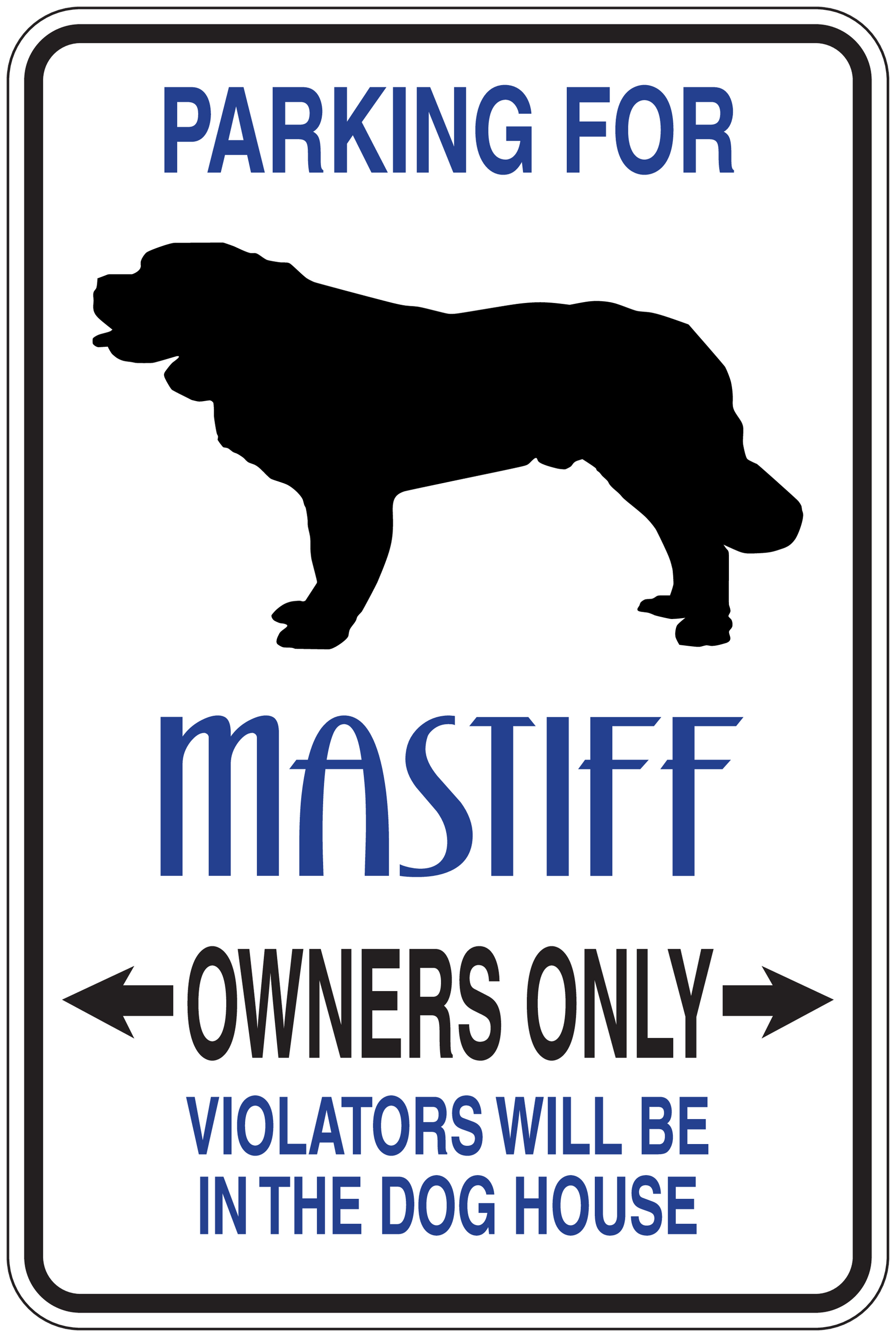 Parking sign sticker with mastiff graphic and text: “PARKING FOR MASTIFF OWNERS ONLY”