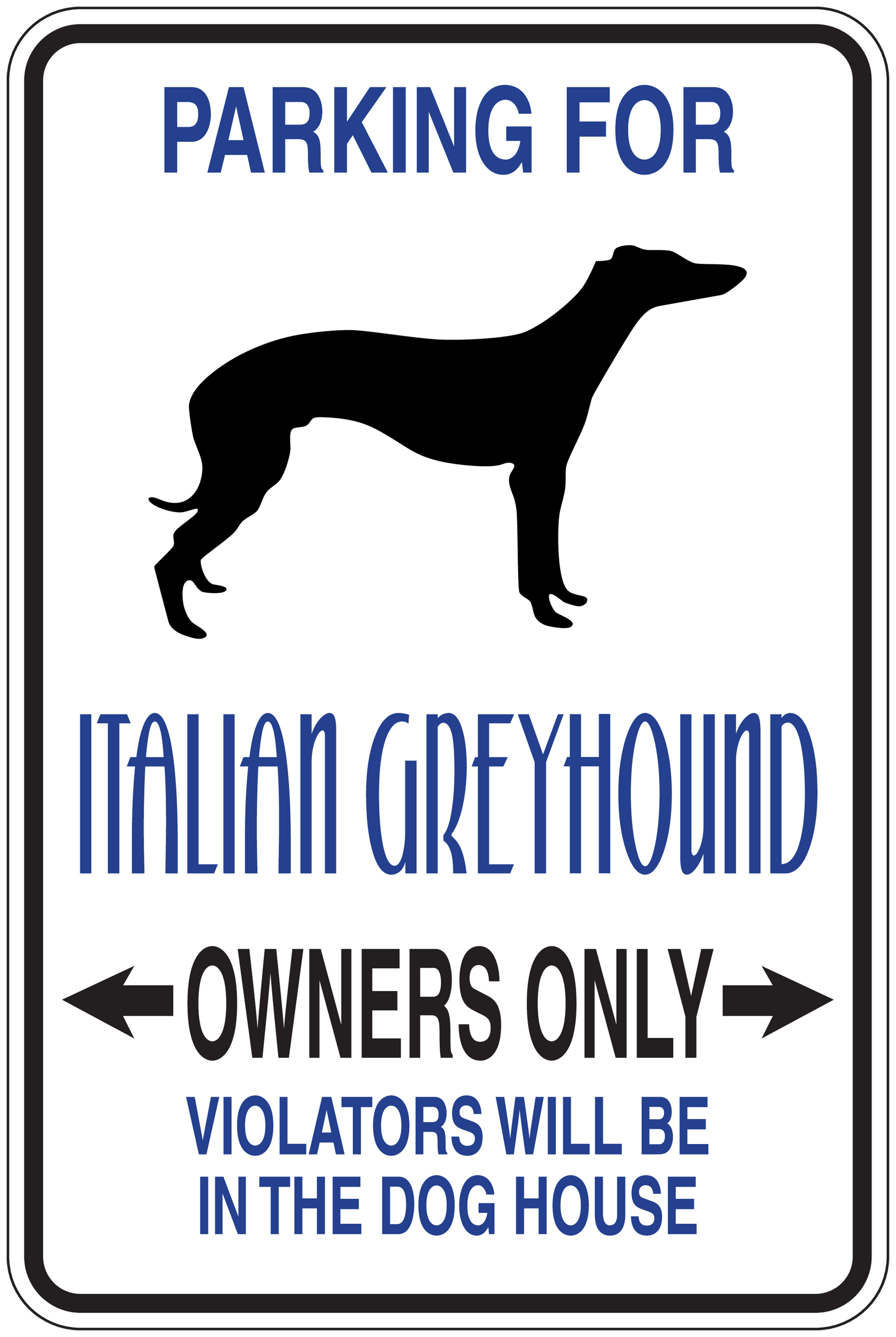 Parking for Italian Greyhound owners only fun sign sticker with dog silhouette and warning text