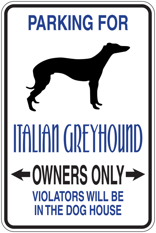 Parking for Italian Greyhound owners only fun sign sticker with dog silhouette and warning text