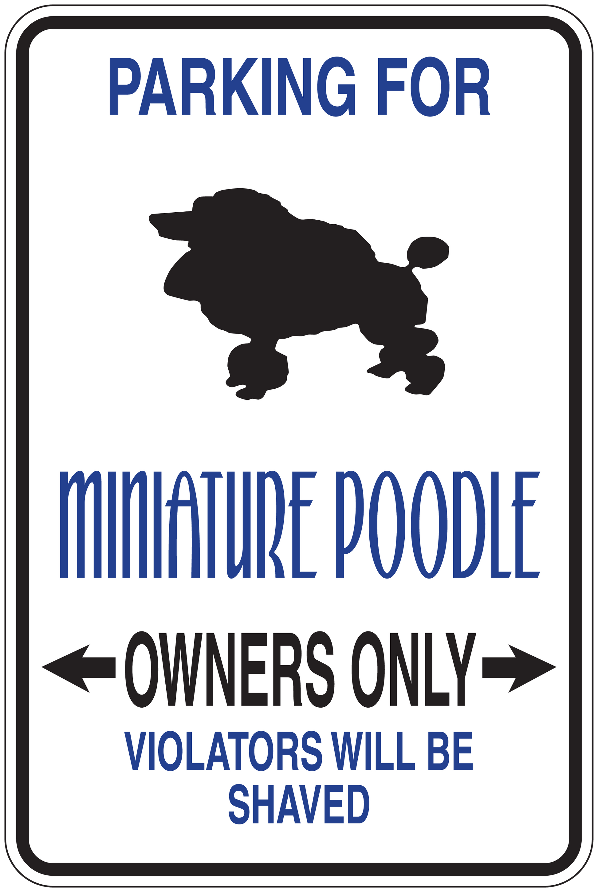Parking for miniature poodle owners only sign sticker with blue text and poodle icon