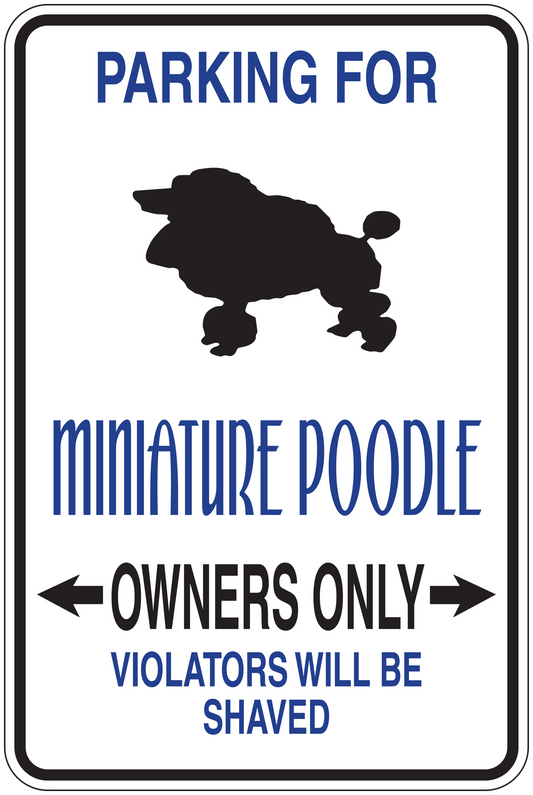 Parking for miniature poodle owners only sign sticker with blue text and poodle icon