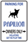 Parking for Papillon owners only sticker with black dog silhouette and blue text