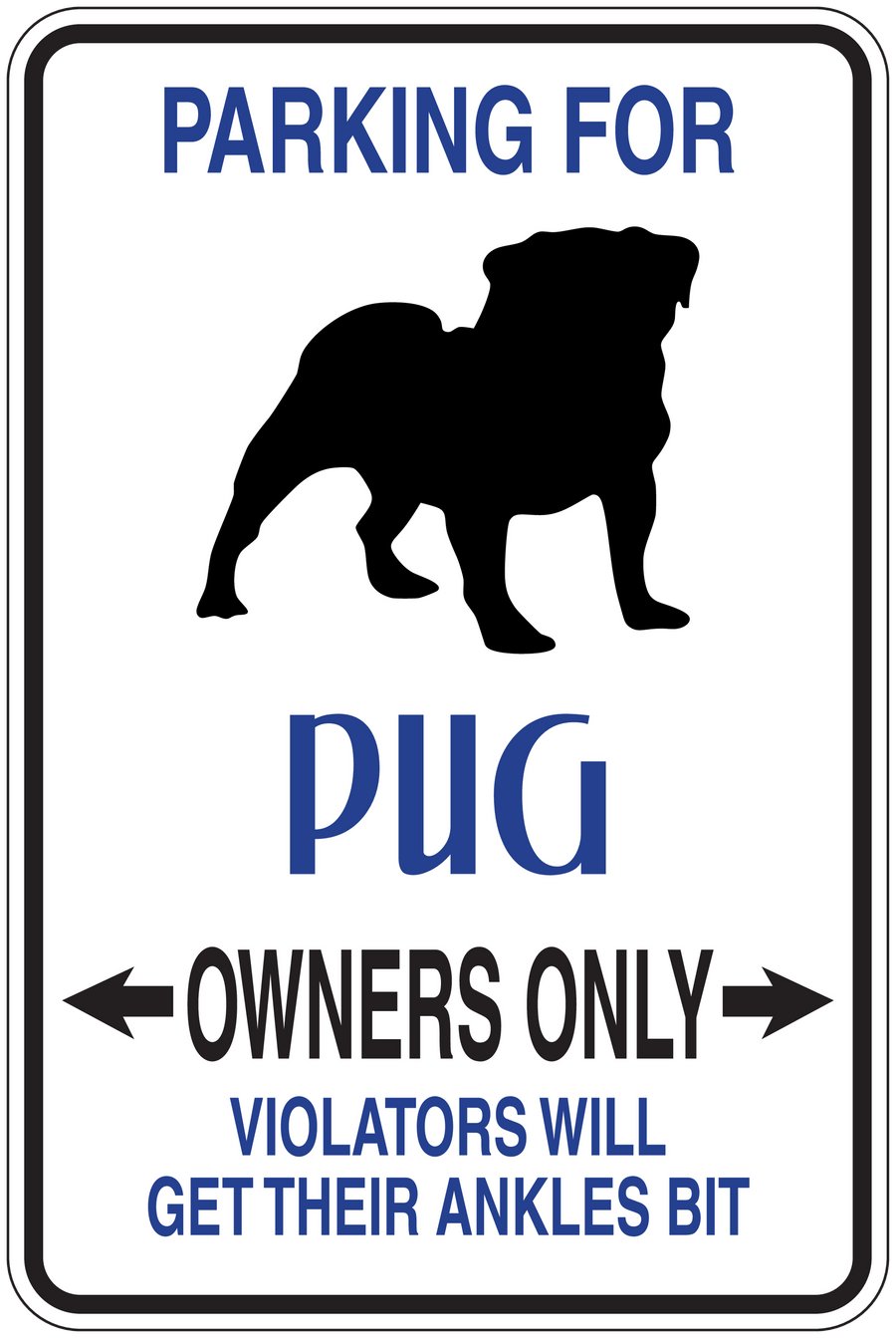 Rectangular parking sign sticker: blue 'PARKING FOR Pug', pug silhouette, 'OWNERS ONLY'.