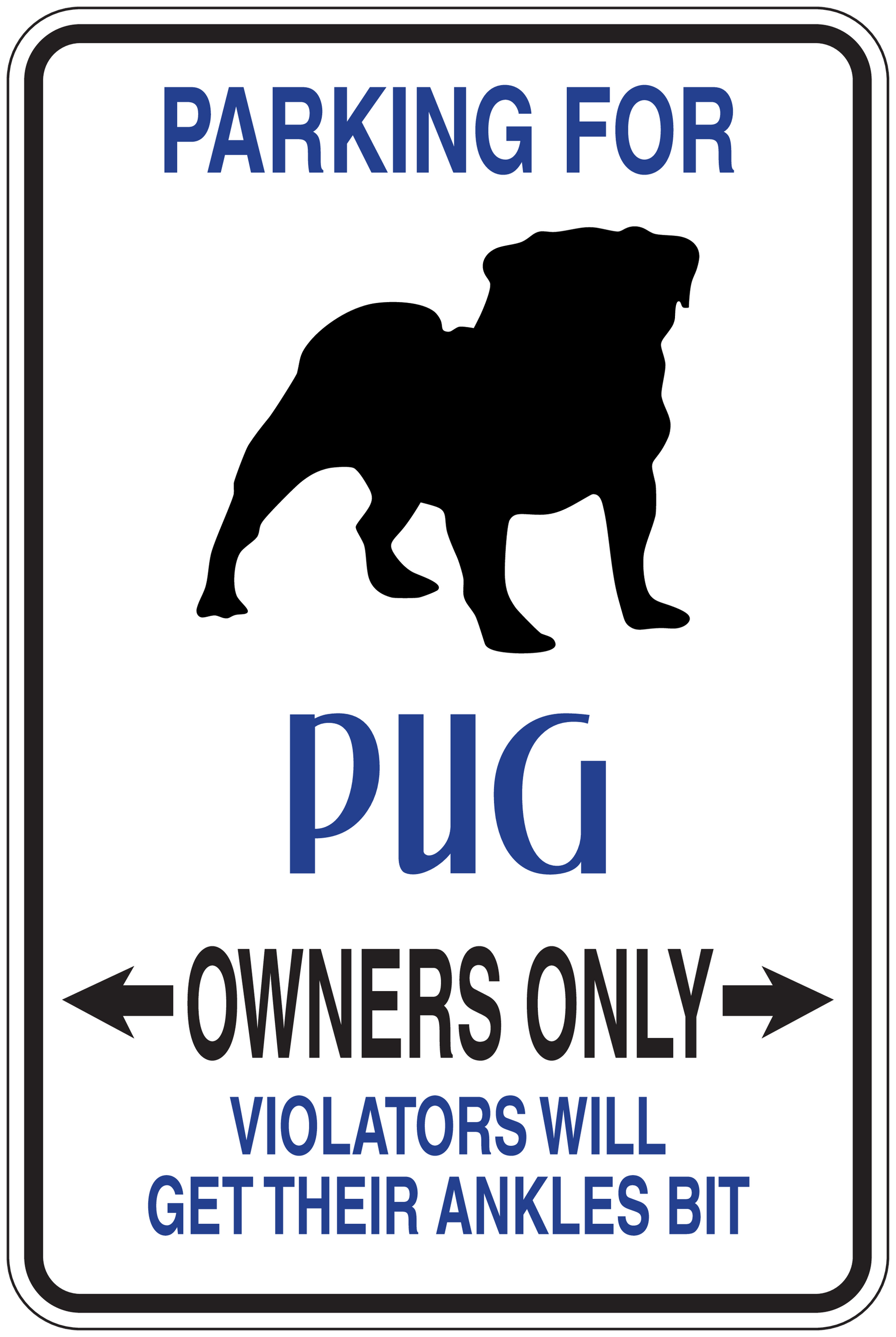 Rectangular parking sign sticker: blue 'PARKING FOR Pug', pug silhouette, 'OWNERS ONLY'.