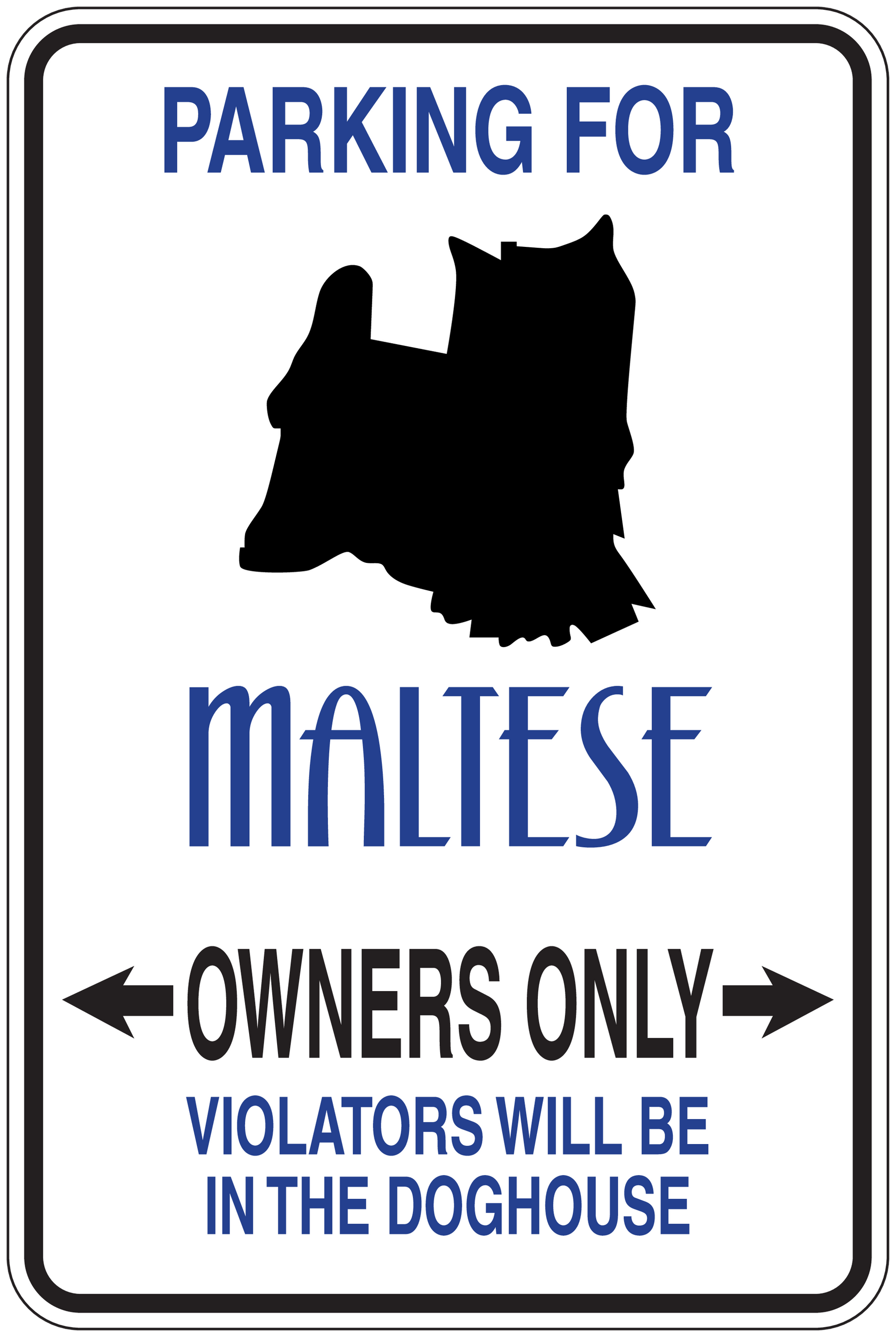 Maltese owners only parking sign sticker with dog silhouette and bold text