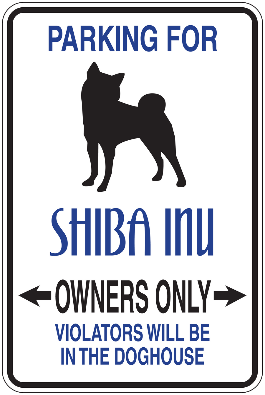 Parking for Shiba Inu owners only sign sticker with doghouse warning text