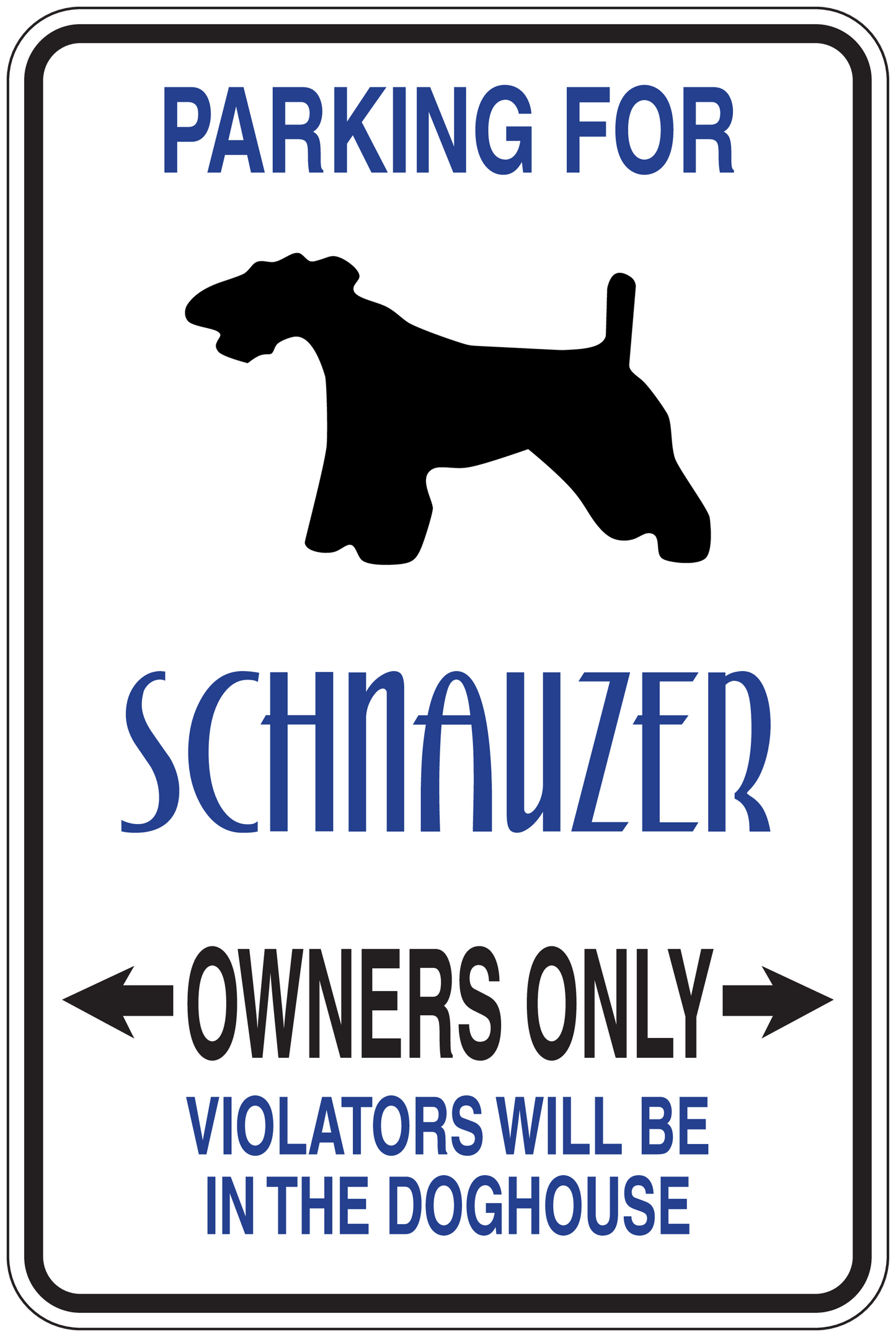 Schnauzer owners only parking sign sticker with black dog silhouette and blue text