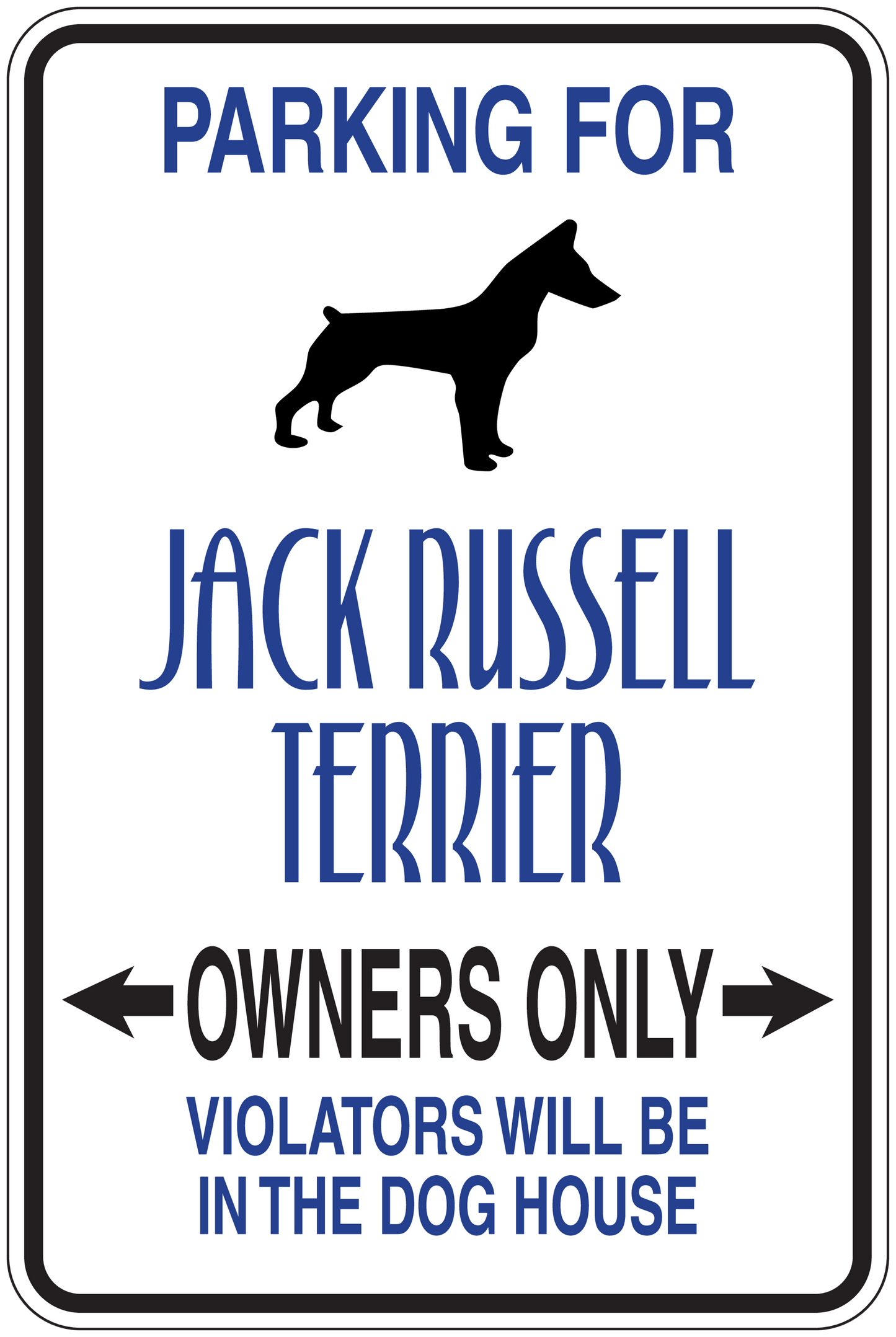 Parking sign sticker for Jack Russell Terrier owners only with dog silhouette and blue text