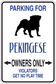 Rectangular Pekingese parking sign sticker with dog silhouette, “Owners Only” text