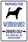 Parking for Weimaraner owners-only sign sticker with dog graphic and arrow text.