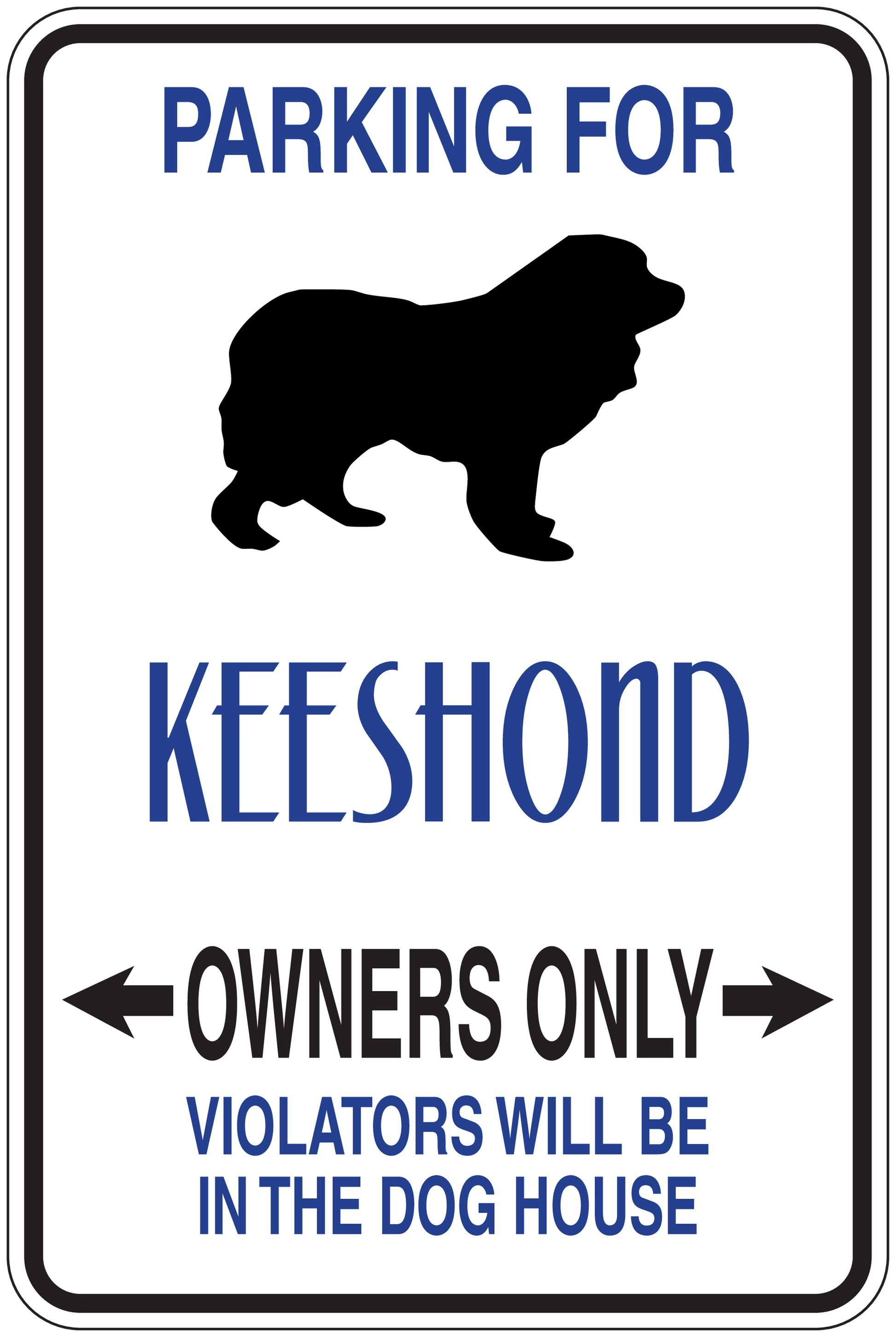 Keeshond parking sign sticker, blue text: PARKING FOR, OWNERS ONLY, violators in dog house