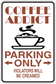 Coffee addict parking only sticker with coffee cup, arrows, and 'Violators will be creamed'