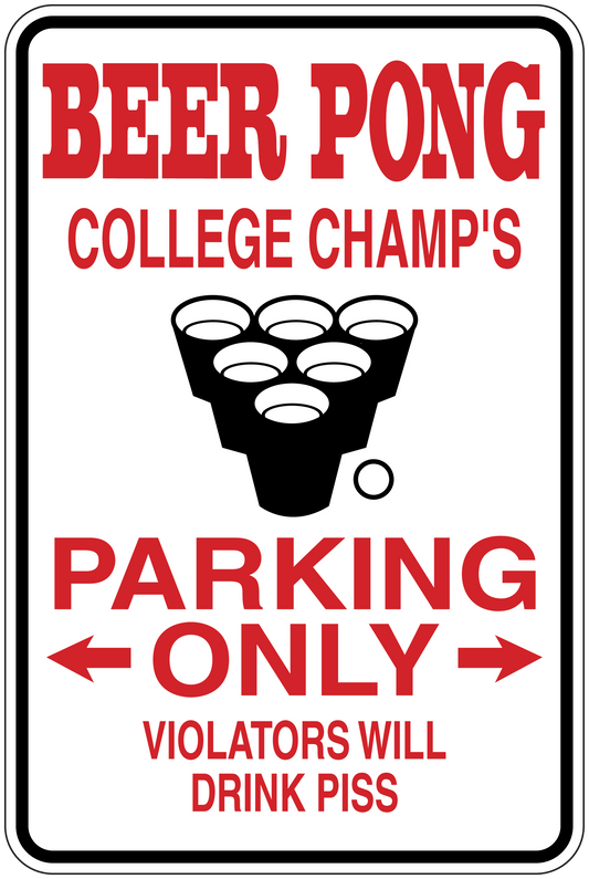 Beer pong parking sticker with red/white text: PARKING ONLY, violators drink piss