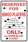 Reserved for Bingo Players only sign sticker, red and black text with bingo card graphic