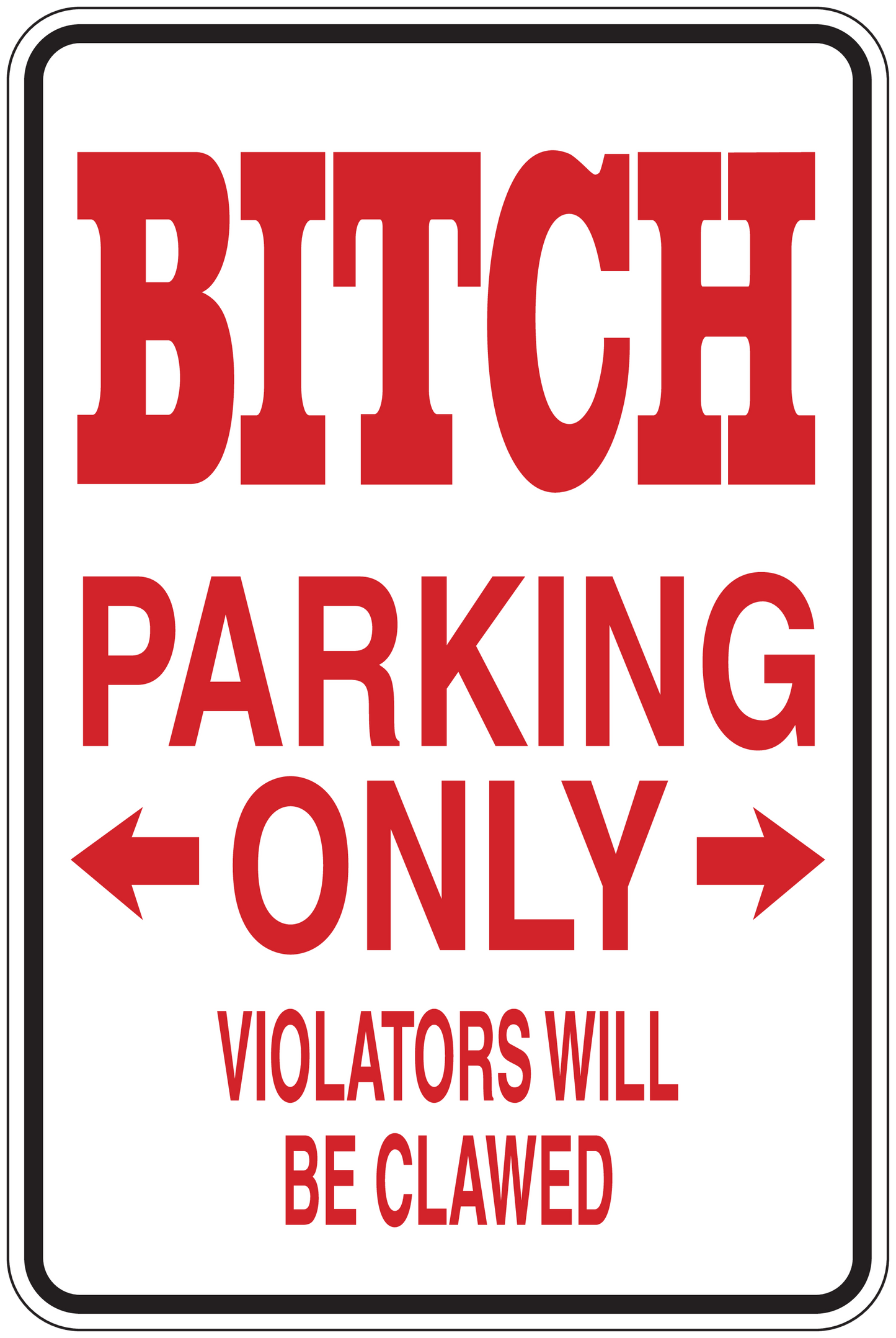 Red and white rectangular parking-only sign sticker with arrows and 'Violators will be clawed'