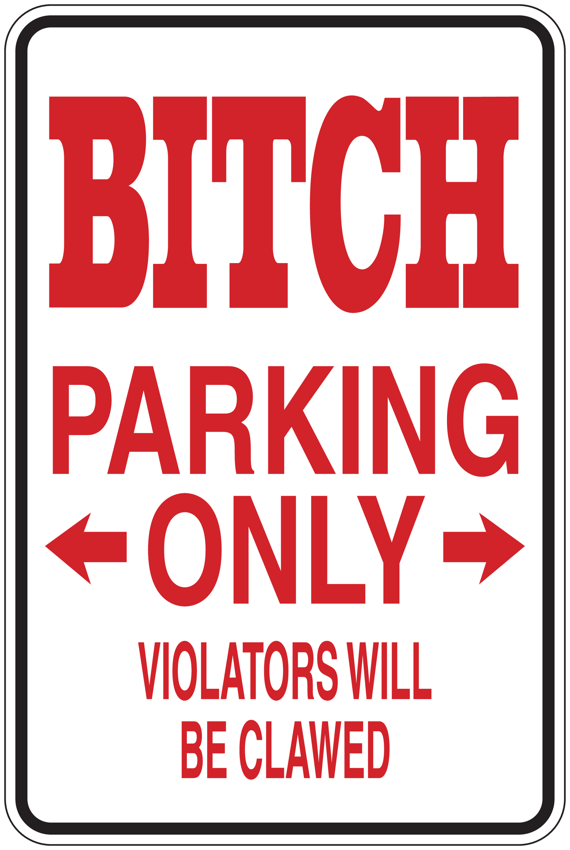 Red and white rectangular parking-only sign sticker with arrows and 'Violators will be clawed'